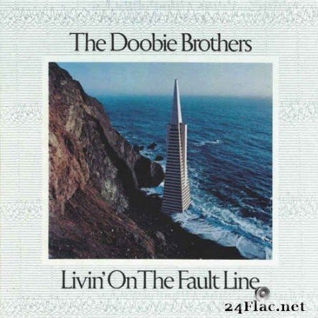 The Doobie Brothers - Livin’ on the Fault Line [Remastered] (1977/2016) Hi-Res