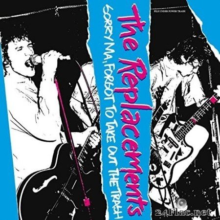 The Replacements - Sorry Ma, Forgot To Take Out The Trash (Deluxe Edition) (1981/2021) Hi Res