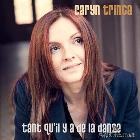 Caryn Trinca - Tant qu'il y a de la danse (2021) Hi-Res