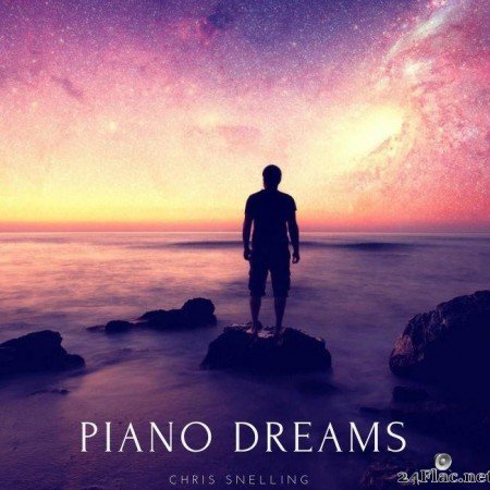 Chris Snelling - Piano Dreams (2018) [FLAC (tracks)]
