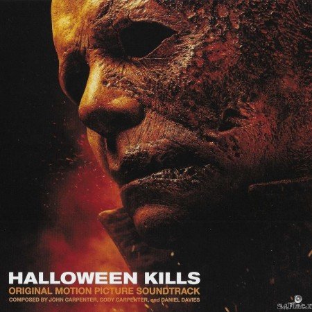 John Carpenter, Cody Carpenter And Daniel Davies - Halloween Kills (Original Motion Picture Soundtrack) (2021) [FLAC (tracks + .cue)]