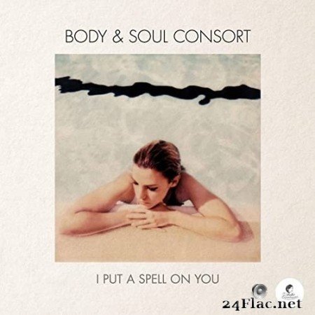 Body & Soul Consort - I Put a Spell on You (2021) Hi-Res