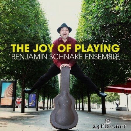 Benjamín Schnake Ensemble - The Joy of Playing (2021) Hi-Res