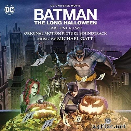 Michael Gatt - Batman: The Long Halloween - Part One & Two (Original Motion Picture Soundtrack) (2021) Hi-Res