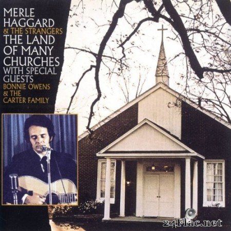Merle Haggard & The Strangers - The Land Of Many Churches (1971) Hi-Res