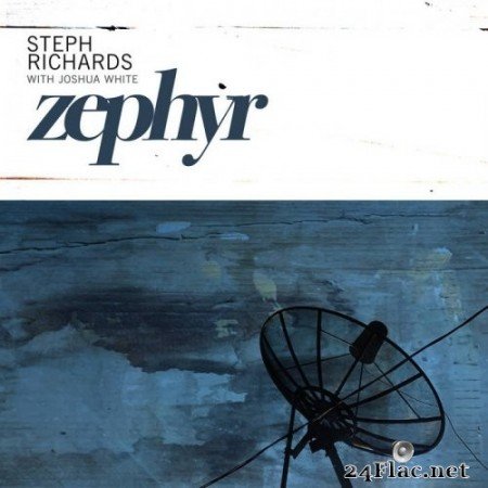 Steph Richards, Joshua White - Zephyr (2021) Hi-Res