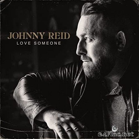 Johnny Reid - Love Someone (2021) Hi-Res
