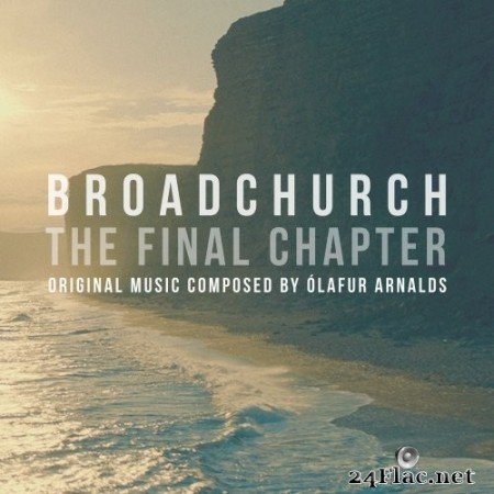 Olafur Arnalds - Broadchurch - The Final Chapter (Music from the Original TV Series) (2017) Hi-Res