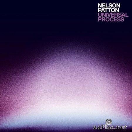 Nelson Patton - Universal Process (2021) Hi-Res