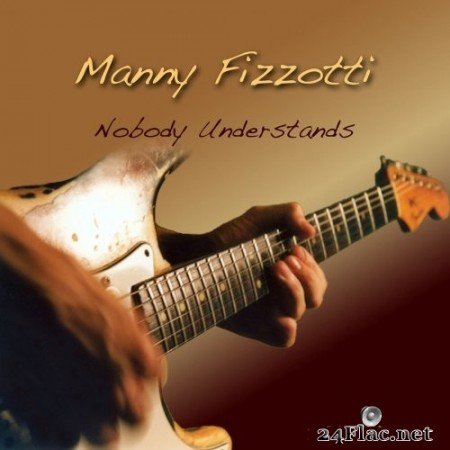 Manny Fizzotti - Nobody Understands (2021) Hi-Res