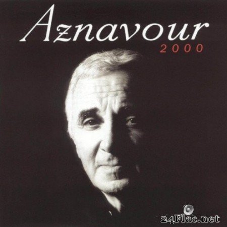 Charles Aznavour - Aznavour 2000 (2000) Hi-Res