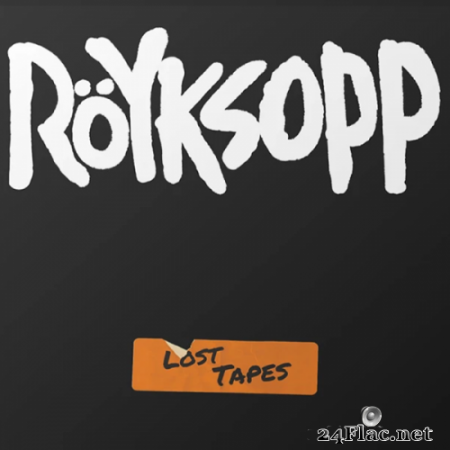 Röyksopp - Lost Tapes (2021) Hi-Res