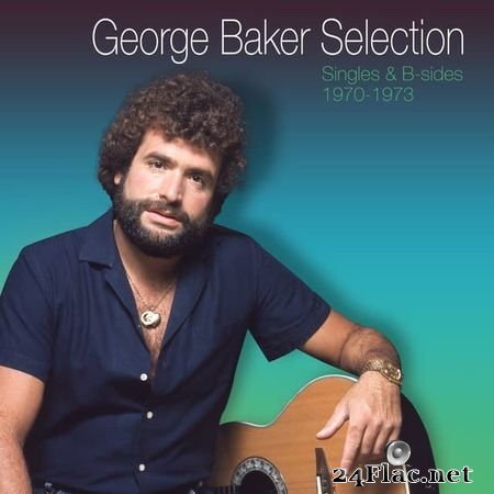 George Baker Selection - Singles & B-sides 1970-1973 (2021) FLAC