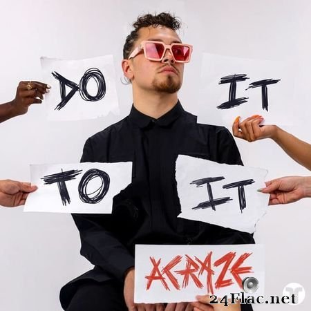ACRAZE - Do It To It (2021) FLAC