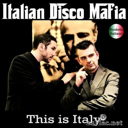 Italian Disco Mafia - This Is Italy (2018) [16B-44.1kHz] FLAC