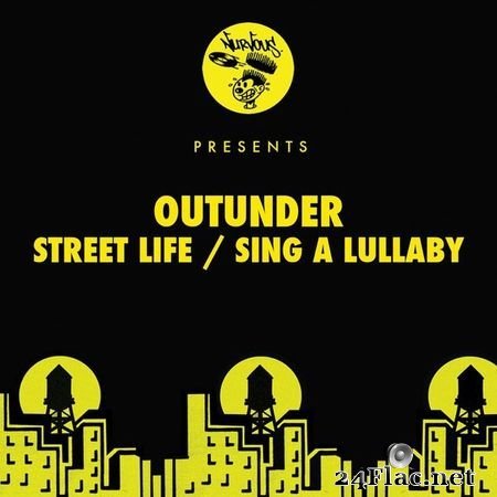 Outunder - Street Life Sing A Lullaby (Original Mix) (2015) [16B-44.1kHz] FLAC