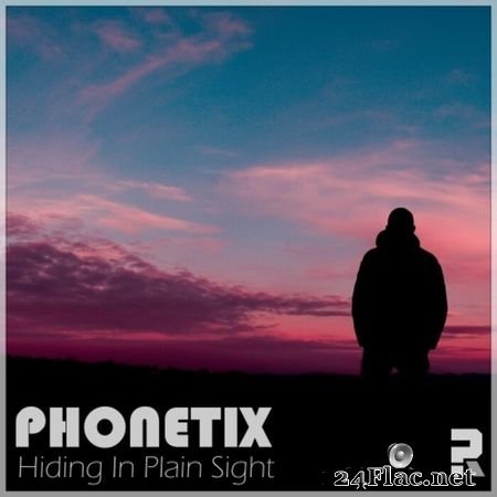 Phonetix - Hiding in Plain Sight (2019) FLAC