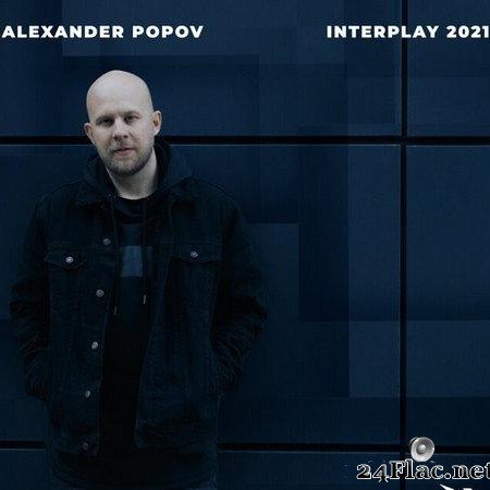 VA & Alexander Popov - Interplay 2021 Sampler (2021) [FLAC (tracks)]