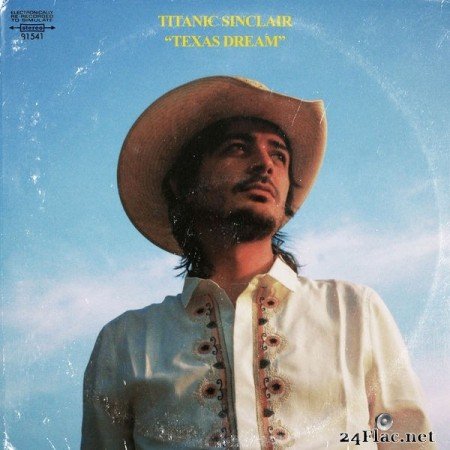 Titanic Sinclair - Texas Dream (2021) Hi-Res
