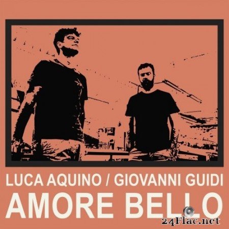 Luca Aquino, Giovanni Guidi - Amore bello (2021) Hi-Res