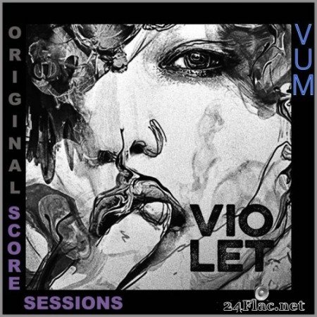 Vum - Violet Sessions (Original Score) (2021) Hi-Res