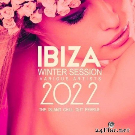 VA - Ibiza Winter Session 2022 (The Island Chill out Pearls) (2021) FLAC