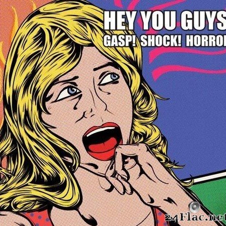 Hey You Guys! - Gasp! Shock! Horror! (2013) [FLAC (tracks + .cue)]