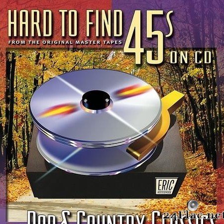 VA - Hard To Find 45's On CD - Pop & Country Classics (2002) [FLAC (tracks + .cue)]