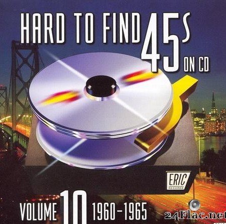 VA - Hard To Find 45's On CD Vol 10 - 1960-1965 (2007) [FLAC (tracks + .cue)]
