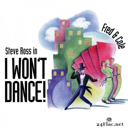 Steve Ross - I Won&#039;t Dance! (2021) Hi-Res