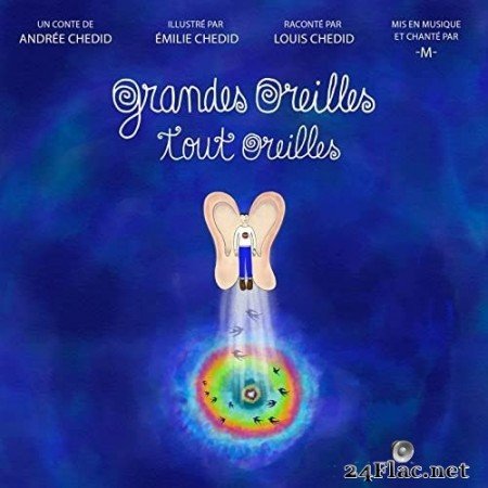 -M-, Louis Chedid - Grandes Oreilles Tout Oreilles (2021) Hi-Res
