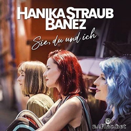 Hanika Straub Banez - Sie, du und ich (2021) Hi-Res