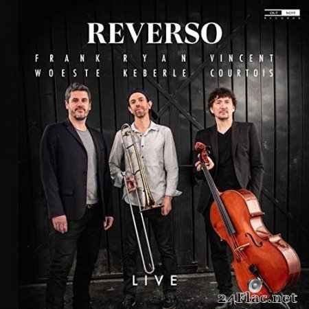 Frank Woeste, Ryan Keberle and Vincent Courtois - Reverso: Live (Live) (2021) Hi-Res