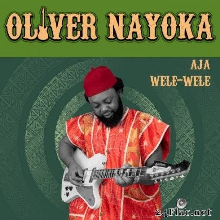 Oliver Nayoka - Aja Wele-Wele (2021) Hi-Res