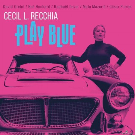 Cecil L. Recchia - Play Blue (2021) Hi-Res