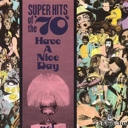 VA - Super Hits of the '70s - Have a Nice Day Vol 06 (1990) [FLAC (tracks + .cue)]