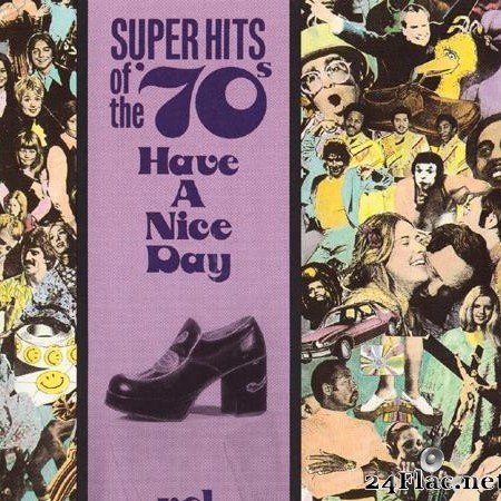 VA - Super Hits of the '70s - Have a Nice Day Vol 07 (1990) [FLAC (tracks + .cue)]
