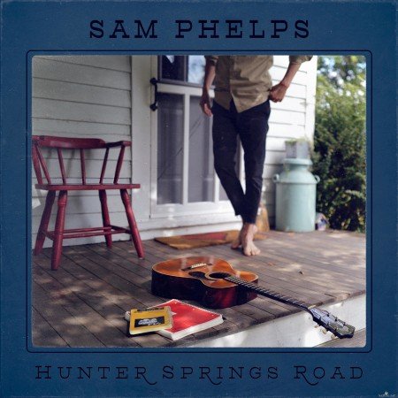 Sam Phelps - Hunter Springs Road (2021) Hi-Res