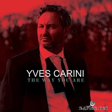 Yves Carini - The Way You Are (2021) Hi-Res