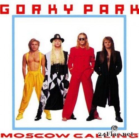 Gorky Park - Moscow Calling (1992/1993/2021) Hi-Res