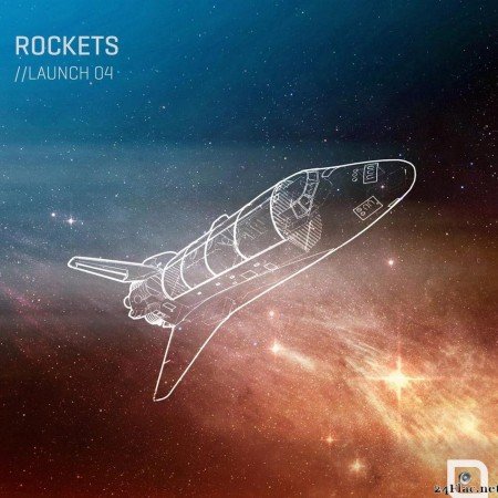 VA - Rockets // Launch 04 (2018) [FLAC (tracks)]