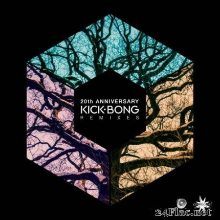 Kick Bong - 20th Anniversary Remixes (2021) Hi-Res