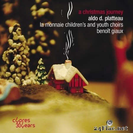 Aldo D. Platteau, Benoit Giaux, La Monnaie Children's, Youth Choirs - A Christmas Journey (2021) Hi-Res