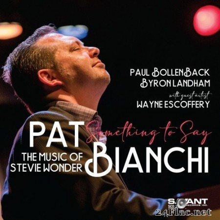Pat Bianchi - Something to Say - The Music of Stevie Wonder (2021) Hi-Res