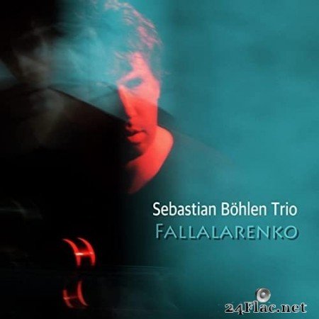 Sebastian Böhlen - Fallalarenko (2021) Hi-Res