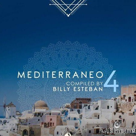 VA & Billy Esteban - Mediterraneo 4 (Compiled by Billy Esteban) (2021) [FLAC (tracks)]