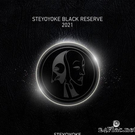 VA - Steyoyoke Black Reserve 2021 (2021) [FLAC (tracks)]