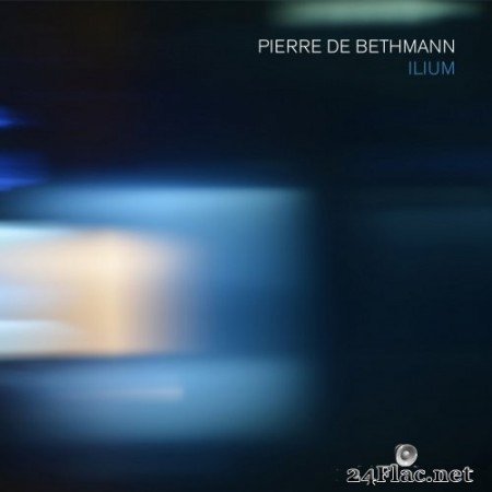 Pierre de Bethmann - Ilium (2021) Hi-Res