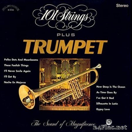 101 Strings Orchestra - 101 Strings Plus Trumpet (2021 Remaster from the Original Alshire Tapes) (1969/2021) Hi-Res