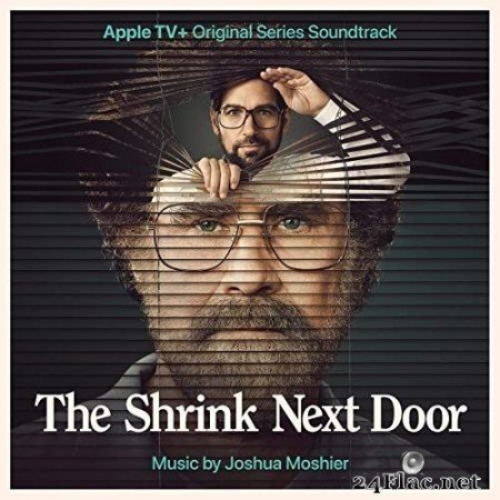 Joshua Moshier - The Shrink Next Door (Apple TV+ Original Series Soundtrack) (2021) Hi-Res